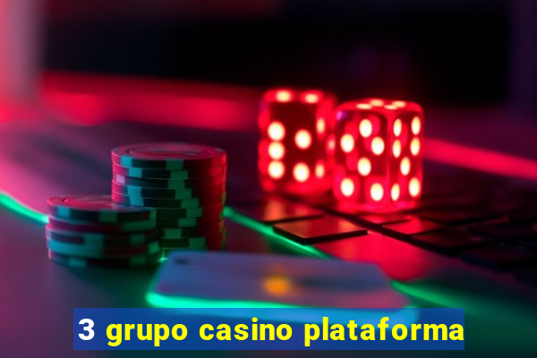 3 grupo casino plataforma